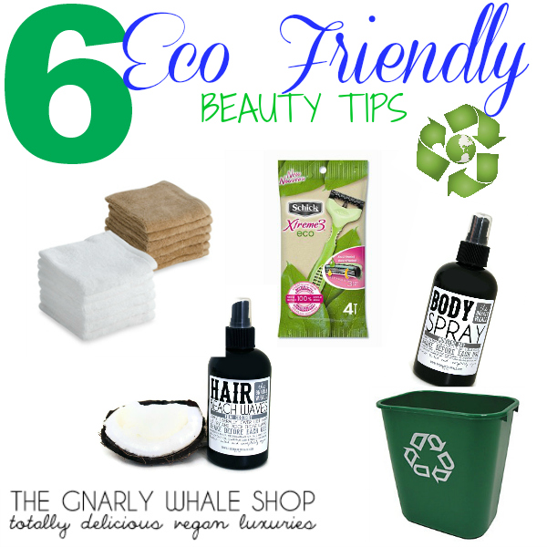 6 Eco Friendly Beauty Tips
